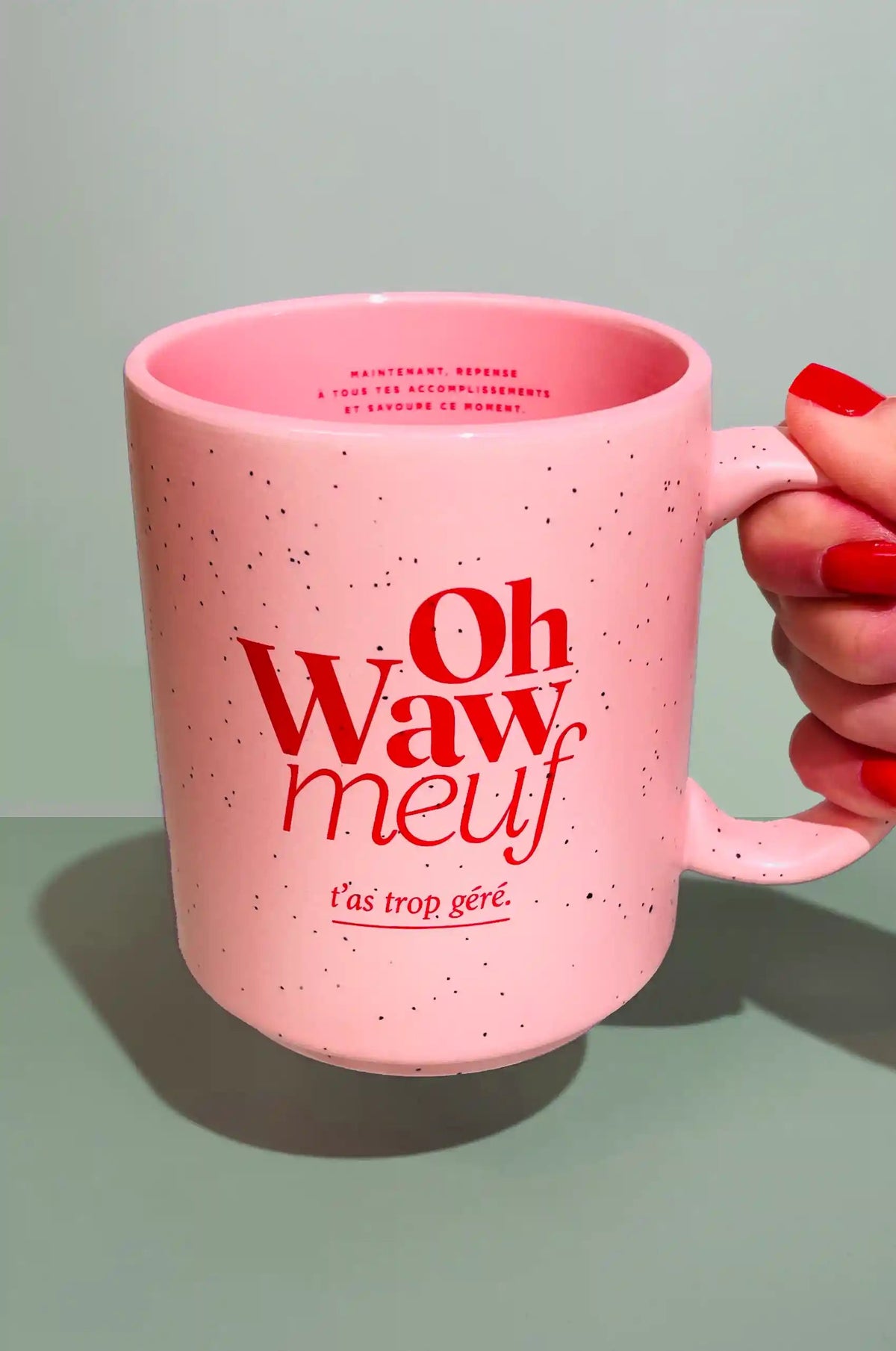 Oh Waw meuf - La Tasse Rose